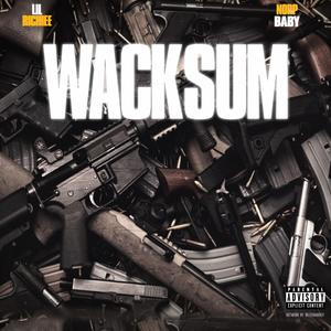 Wack Sum(feat. Norp Baby) (Explicit)