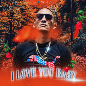 I LOVE YOU BABY (Explicit)