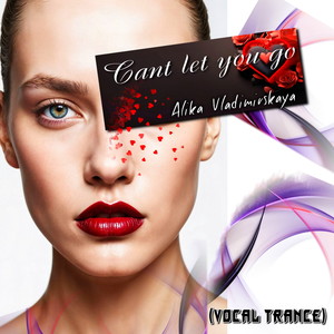 Cant Let You Go (Vocal Trance)