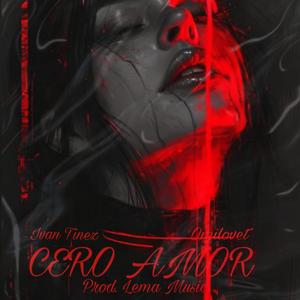 Cero Amores (feat. Omilover & Ivan Tinez)