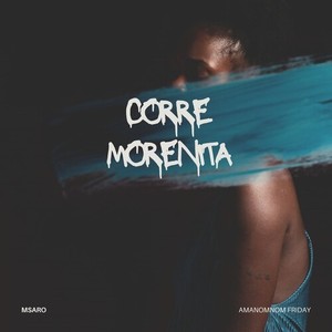 Corre Morenita