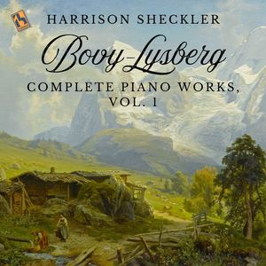 Bovy-Lysberg: Complete Piano Works, vol. 1