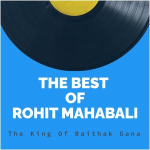 The Best Of Rohit Mahabali