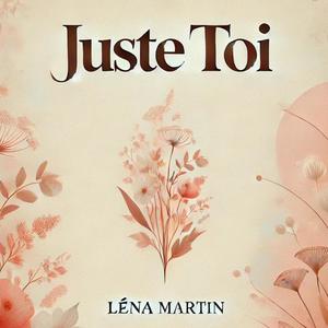Juste Toi (feat. Léna Martin) (Radio Edit)