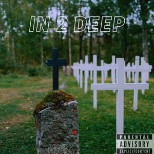 In 2 Deep (Explicit)