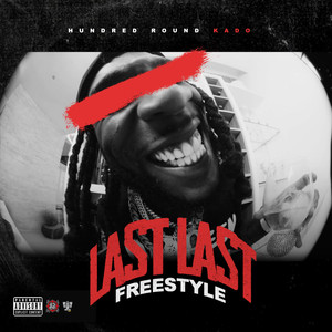 Last Last Freestyle (Explicit)