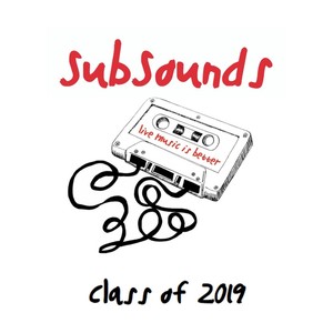 Subsounds Class of 2019 (Explicit)