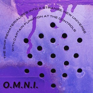 The Ship Rematerializes into a Strange New Universe with Captain Funktion at the Controls