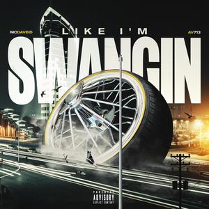 Like I'm Swangin' (Explicit)