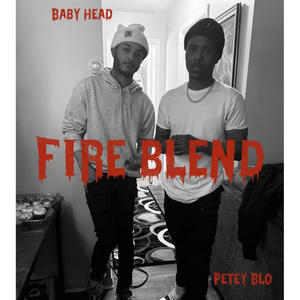 FIRE BLEND (feat. BABY HEAD) (Explicit)