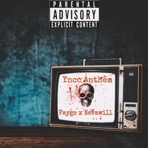 Yncc Anthem (feat. YnccNevawill) (Explicit)