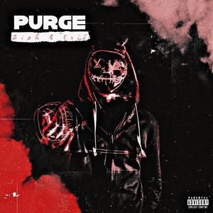 PURGE (feat. Evil 2TheNeck) [Explicit]