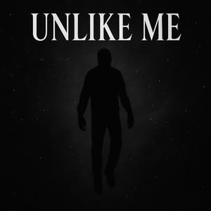 Unlike Me (Explicit)