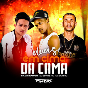 Mc 2M Rapper - DUAS EM CIMA DA CAMA R A (Explicit)