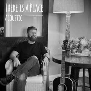 There is a Place (Acoustic)