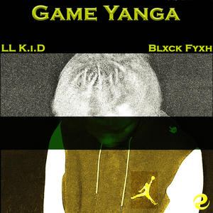 Game Yanga (feat. Blxck Fyxh) (Explicit)