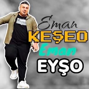 Keşeo - Eman Eyşo