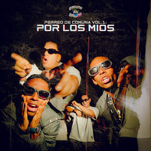 PERREO DE COMUNA VOL.1: POR LOS MIOS (Explicit)