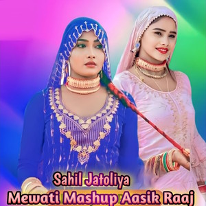 Mewati Mashup Aasik Raaj