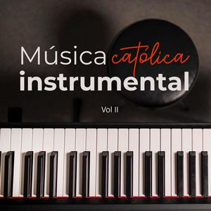 Música Instrumental Católica (Vol II - Solo piano)