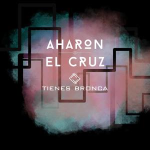 Tienes bronca (feat. El cruz)