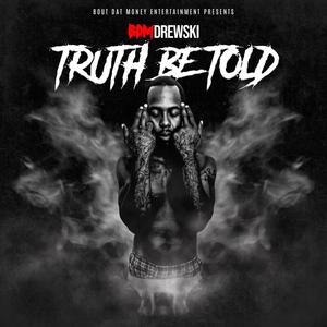 Truth Be Told (Explicit)