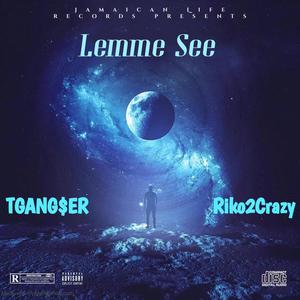 Lemme See (feat. Riko2Crazy) [Explicit]