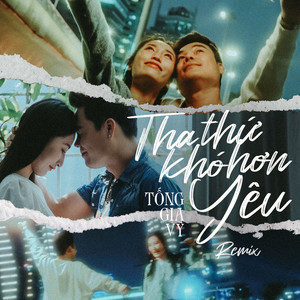 Tha Thứ Khó Hơn Yêu (Remix)