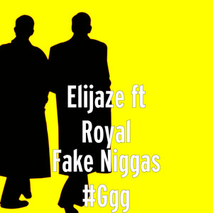 Fake Niggas #Ggg (Explicit)