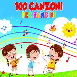 100 Canzoni per bambini