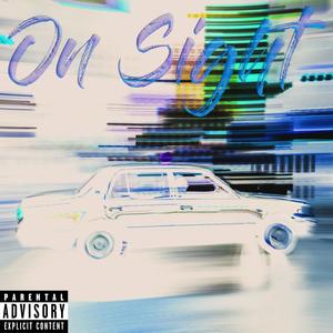 On Sight (Explicit)