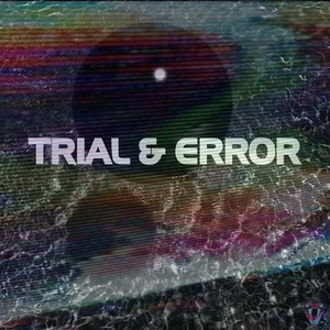 Trial & Error(feat. Zeta / Magnetum) (Explicit)