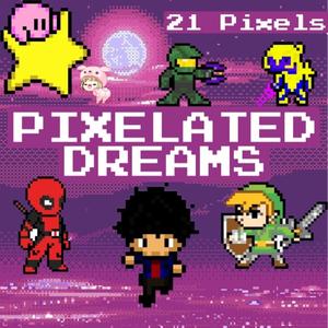 PIXELATED DREAMS (Explicit)