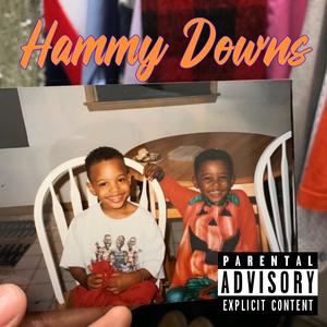 HAMMY DOWNS (Explicit)