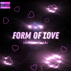 FORM OF LOVE (prod. HeizorBeatz) [Explicit]