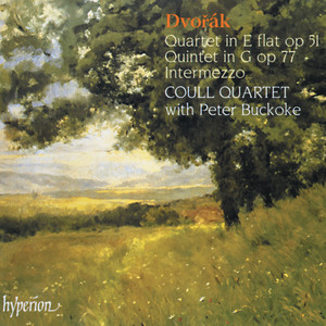 Dvořák: String Quartet No. 10, String Quintet No. 2; Notturno in B Major