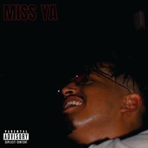 MISS YA (Explicit)