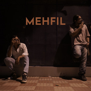 Mehfil (Explicit)