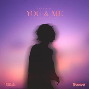 You & Me (feat. Samuel Miller)