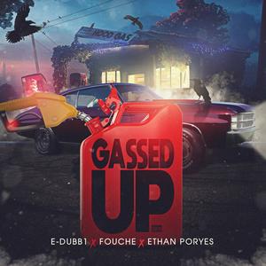 Gassed Up(feat. Fouche & Ethan Poryes) (Explicit)