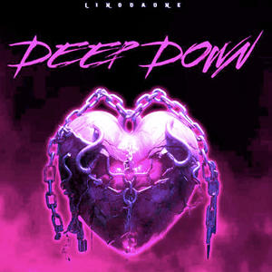 DEEP DOWN (Explicit)