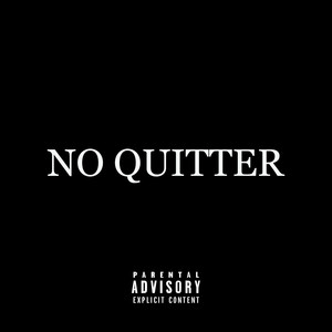 No Quitter (Explicit)