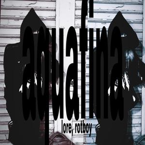 aquafina (feat. rotboy) (Explicit)