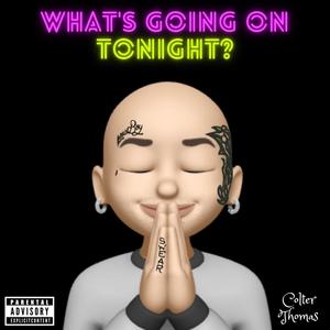 What's Going On Tonight? (Explicit)