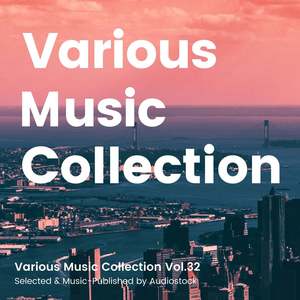 Various Music Collection Vol.32 -Selected & Music-Published by Audiostock-