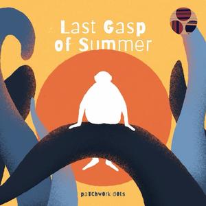 Last Gasp of Summer