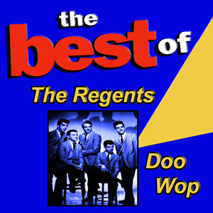 The Best of the Regents Doo Wop