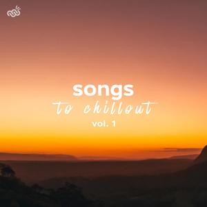 Songs to Chillout, Vol. 1