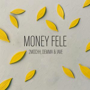 Money Fele (feat. Demmaa & Javé)