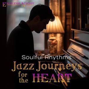 Soulful Rhythms: Jazz Journeys for the Heart